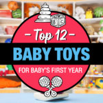 Top 12 Best Baby Toys For Baby’s First Year