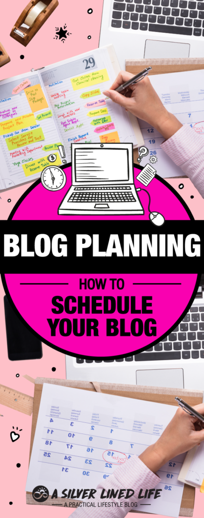 Blog Planning 101 - A Silver Lined Life